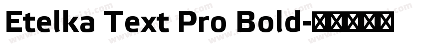 Etelka Text Pro Bold字体转换